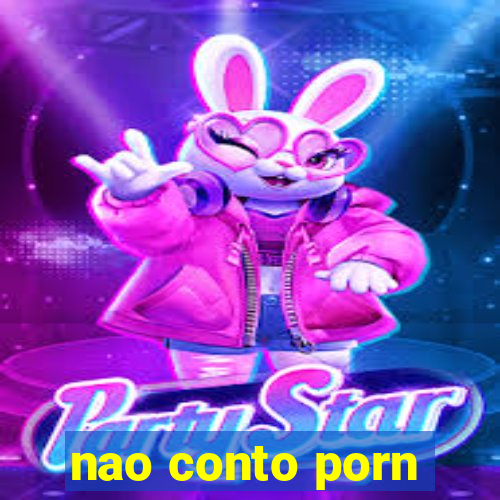 nao conto porn